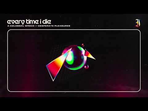 Every Time I Die - "Desperate Pleasures"