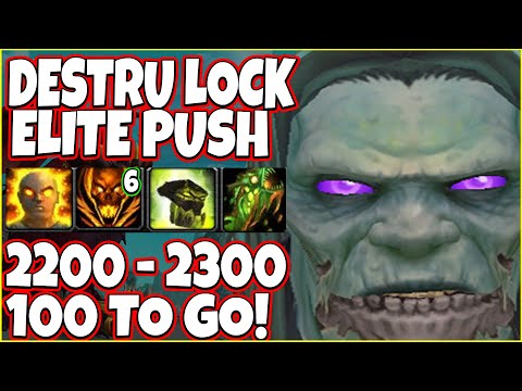 2200 To 2300! Destruction Warlock Elite Push! Missing 100 Rating Only - Season 3 PvP - 4 Tier Sets