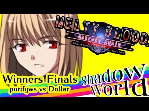 purifyws (F-Ries) vs Dollar (C-Arc) - MBAACC Winners Finals - Shadow World