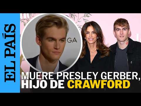 Muere PRESLEY Gerber, hijo de Cindy CRAWFORD | EL PAÍS