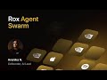 Rox Agent Swarm