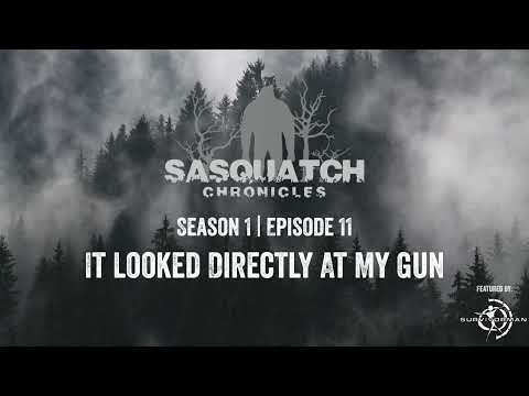 Sasquatch Chronicles | Season 1 | Episode 11 | It Looked Directly At My Gun