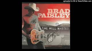 Brad Paisley - You Need A Man Around Here