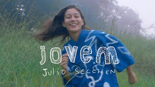 Video thumbnail of "Julio Secchin - Jovem (Clipe Oficial)"