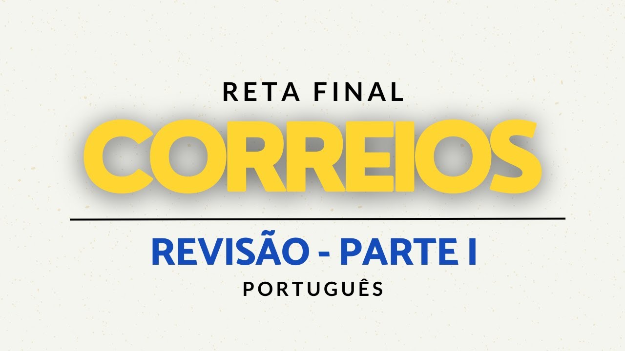 ⭐ AGENTE DE CORREIOS - REVISÃO PARTE I - PORTUGUÊS - GILMAR JUNIOR 🚨