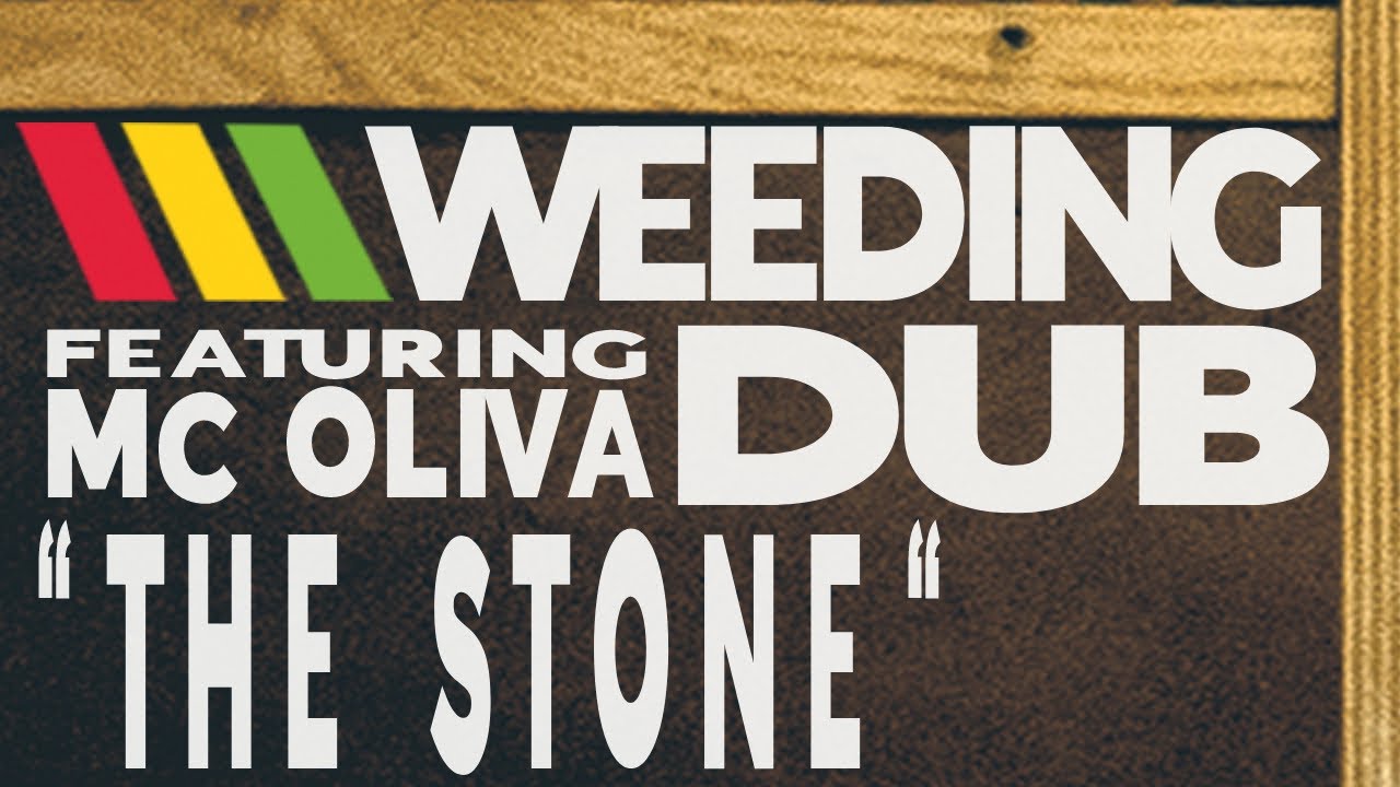  Weeding Dub - The Stone feat. MC Oliva