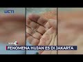 Fenomena Hujan Es Di Kawasan Jakarta Timur Timbulkan Suara Berisik Di Atap SeputariNewsPagi 18 12