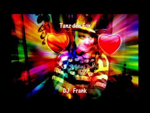 Tanz den Fox  -  DJ  Frank