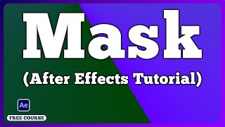 mask in after effects Ep17 (After Effects Tutorial)
