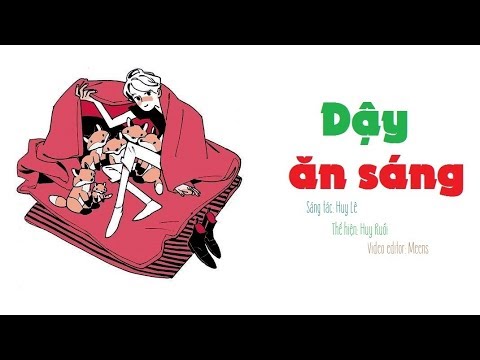 Dậy ăn sáng - Huy Ruồi