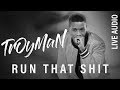 TrOyMaN - Run That Shit (Rhythm and Flow - Samples) [Live Audio]
