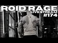 ROID RAGE LIVESTREAM Q&A 174 | SHAVING BALLS WITHOUT CUTTING THEM | RALOX FOR GYNO | MEDIPHORM