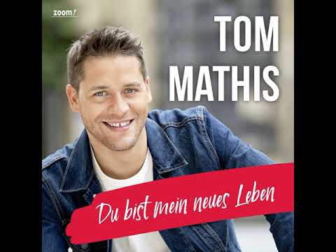 Du bist mein neues Leben - Tom Mathis (neue Schlager Single)