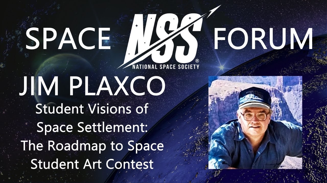 NSS Space Forum - Roadmap to Space Student Art Contest with Jim Plaxco