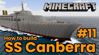 SS Canberra, Minecraft Tutorial part 11