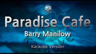 Barry Manilow-Paradise Cafe (Melody) (Karaoke Version) [ZZang KARAOKE]