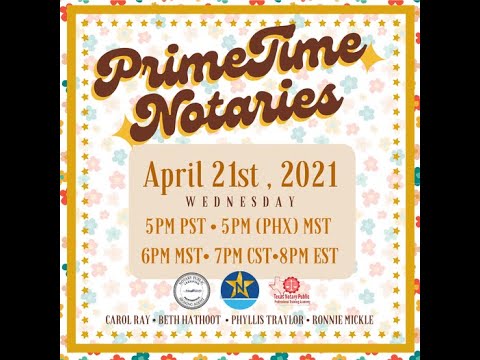 Primetime Notaries replay of 4-21-2021 LIVE Session