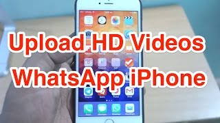 How to Upload HD Video on WhatsApp iPhone?