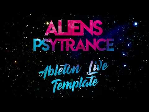 Ableton Live Template - Aliens Psytrance Open Project