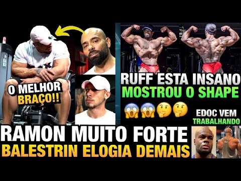 RAMON ESTÁ MUITO FORTE E BALESTRIN FAZ ELOGIOS - RUFF DIESEL MOSTRA SHAPE ATUAL E MAIS