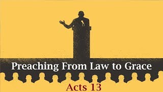 #Preaching From Law to Grace