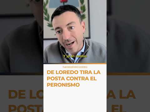 de Loredo tira la posta contra el Peronismo #deloredo #córdoba #argentina  #peronismo #fueralosk