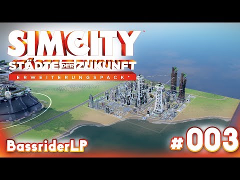 SIMCITY SdZ 2013 #003 - Aller Anfang ist schwer - Let's Play SIMCITY Städte der Zukunft [HD|German]