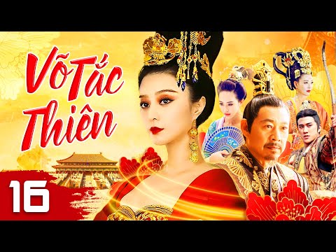 VÕ TẮC THIÊN Tập 16/82 [Lồng Tiếng] - PHẠM BĂNG BĂNG | SIÊU PHẨM CỔ TRANG CUNG ĐẤU TRUNG QUỐC 2023