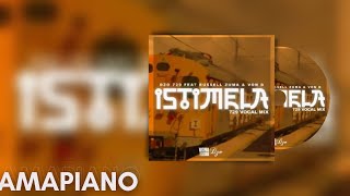Dzo 729 – Istimela feat  Russell Zuma & Von D 729 Vocal Mix