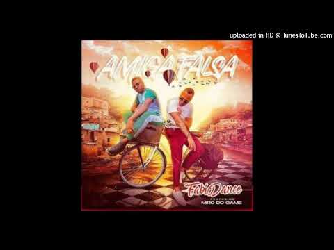 Fábio Dance – Amiga Falsa (feat. Miro Do Game)