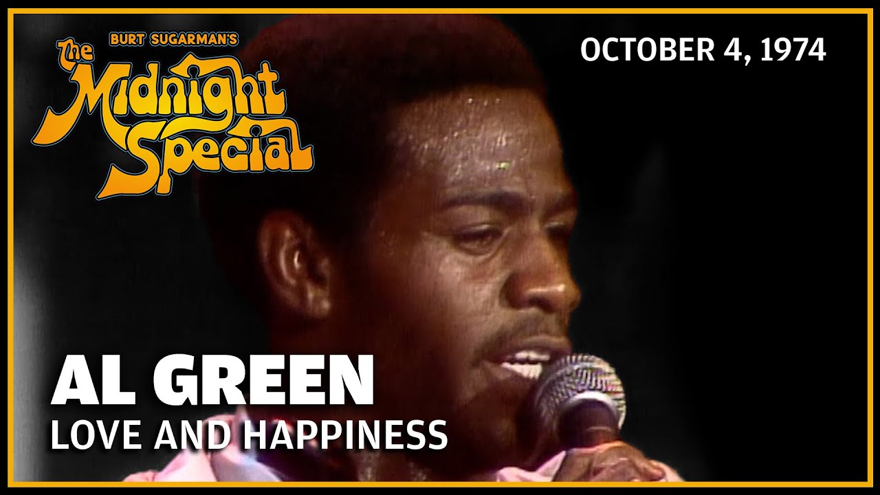 Love and Happiness - Al Green | The Midnight Special - YouTube