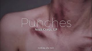 Punches - Noah Cyrus, LP (Lyrics // Sub Español)