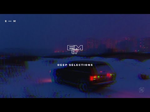 EM07 — Deep Selections | Nora En Pure, Sultan + Shepard, Icarus | Deep & Progressive Mix 2022
