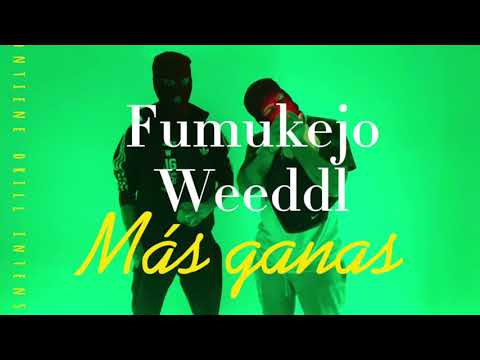 FUMUKEJO WEEDDL (MÁS GANAS)