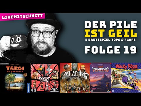 Der Pile ist geil - Brettspiel Tops & Flops - Folge 19