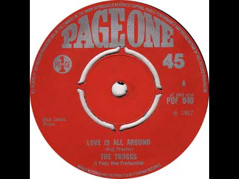 UK New Entry 1967 (250) The Troggs - Love Is All Around