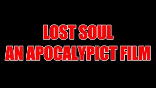 LOST SOUL (A Short Film For Hope)