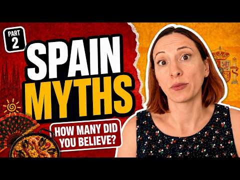 Spain Living: The TRUTH About Friendship & Culture (5 Myths Debunked)