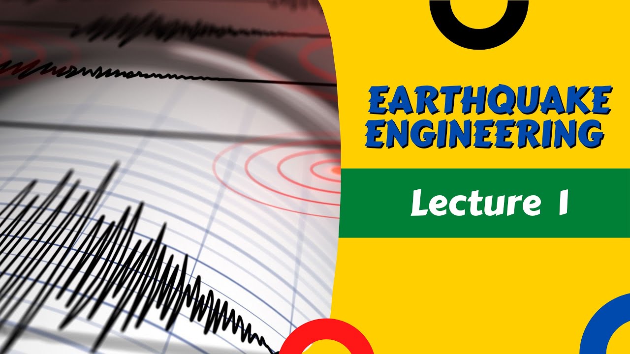 Earthquake Engineering - Lecture 1