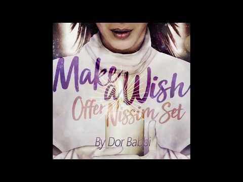 Offer Nissim - Make A Wish - Set By Dor Babbi
