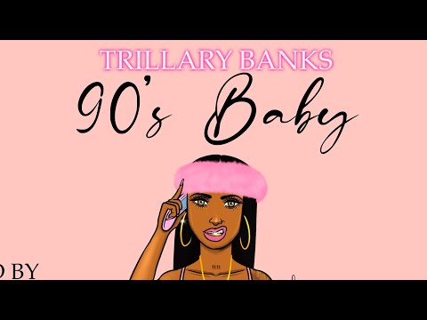Trillary Banks #90sBaby Full Mixtape