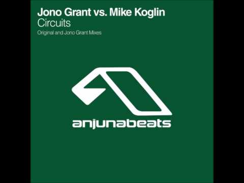 Jono Grant vs. Mike Koglin ‎- Circuits (Jono Grant's Deep Rewire Mix) [2004]