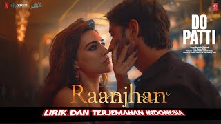 Download lagu Raanjhan Terjemahan Indonesia | Do Patti | Kriti Sanon, Kajol, Shaheer Sheikh mp3 Download lagu Raanjhan Terjemahan Indonesia | Do Patti | Kriti Sanon, Kajol, Shaheer Sheikh mp3