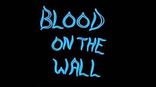 Blood On The Wall - It's So Strange