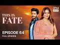 THIS IS FATE Season 3 Episode 64 Kundali Bhagya Dubbed In English GG16