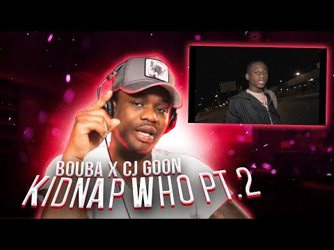 Bouba Savage x CJ Goon - Kidnap Who Pt. 2 [Official Music Video] Upper Class Reaction