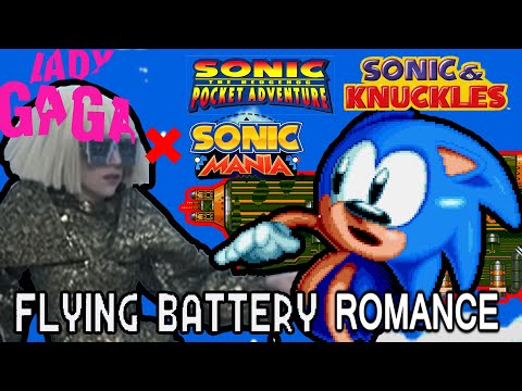 Sonic + Lady Gaga - Flying Battery + Bad Romance ULTIMATE MASHUP