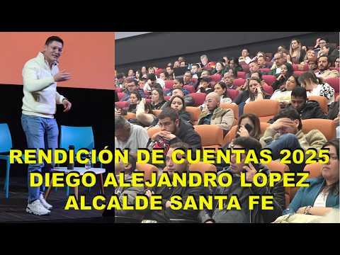 DIEGO LÓPEZ ALCALDE DE SANTA FE EVALÚA LA RENDICIÓN DE CUENTAS 2025