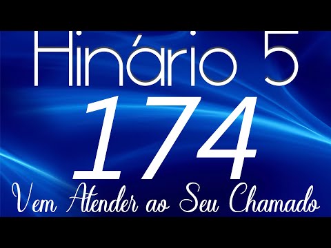 HINO 174 CCB - Vem Atender ao Seu Chamado - HINÁRIO 5 COM LERAS