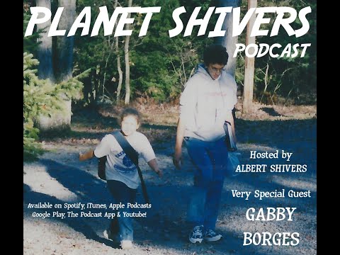 Planet Shivers - Ep.34: Gabby Borges: 'Thick As Thieves' (Pt.1)